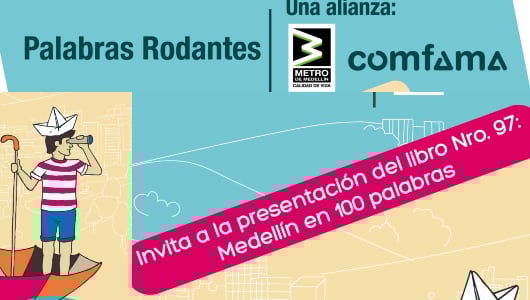 Este miércoles se presenta Medellín en 100 palabras, el título 97 de la colección Palabras Rodantes
