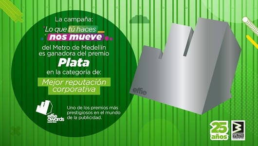 “Lo que tú haces nos mueve”, campaña publicitaria del Metro de Medellín, obtiene la Mención de Plata en la categoría reputación corporativa de los Effie Awards Colombia